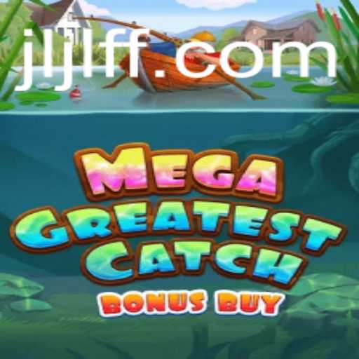 Exploring the Thrills of MegaGreatestCatchBonusBuy: A Gaming Revolution